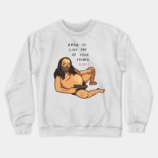 draw me like one of your french girls Crewneck Sweatshirt by Louisros